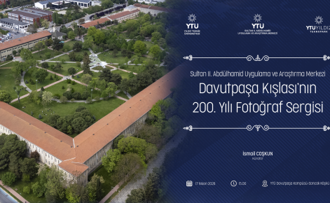 Davutpaşa Kışlası’nın 200 Yıllık Hafızası Fotoğraflarla Canlanıyor